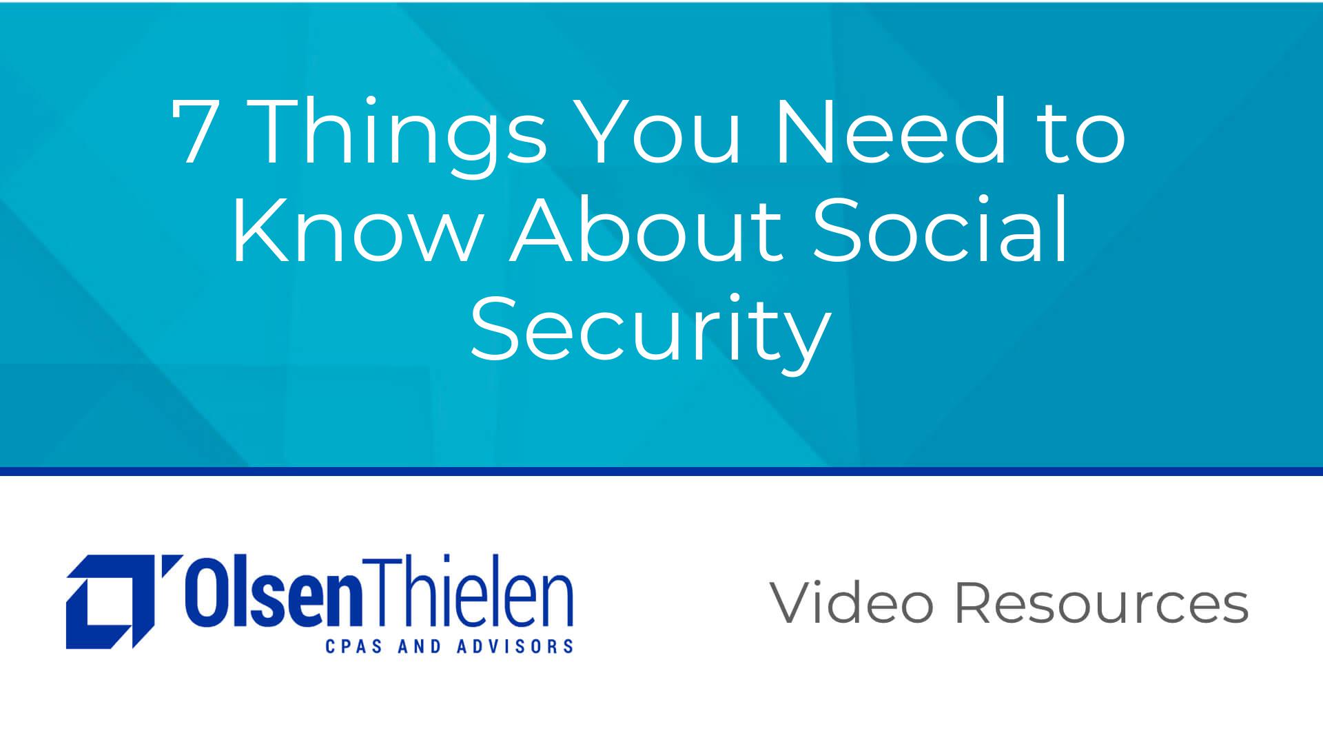 7 Things You Need to Know About Social Security